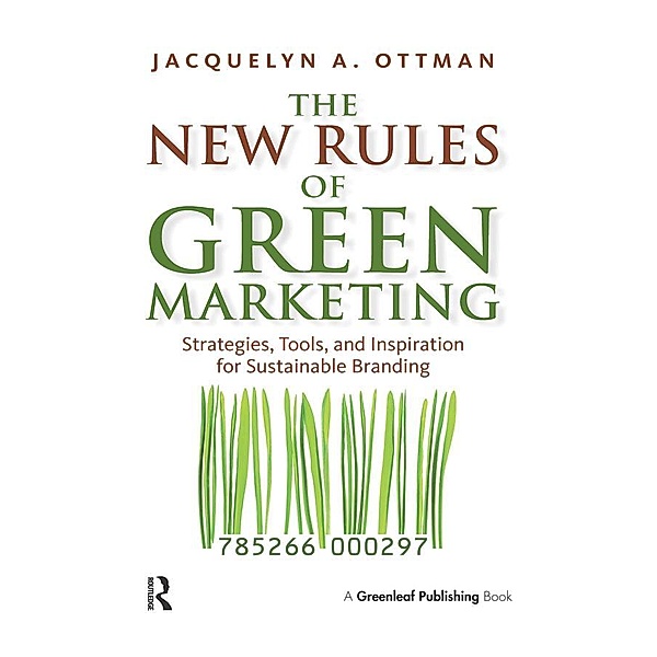 The New Rules of Green Marketing, Jacquelyn Ottman