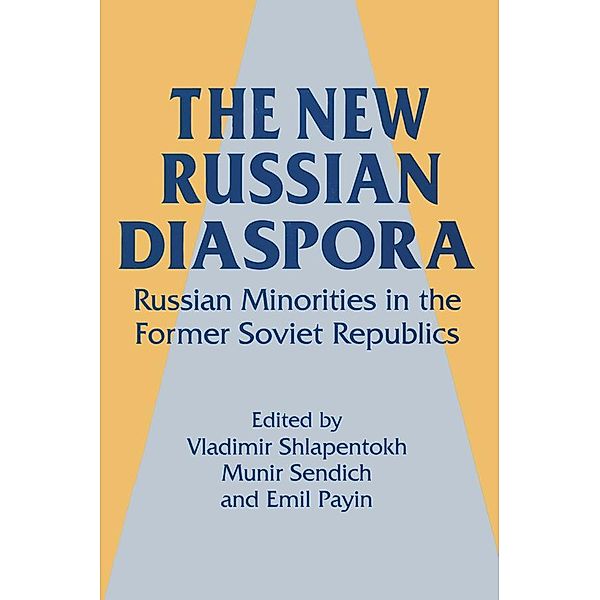The New Russian Diaspora, Vladimir Shlapentokh, Munir Sendich, Emil Payin