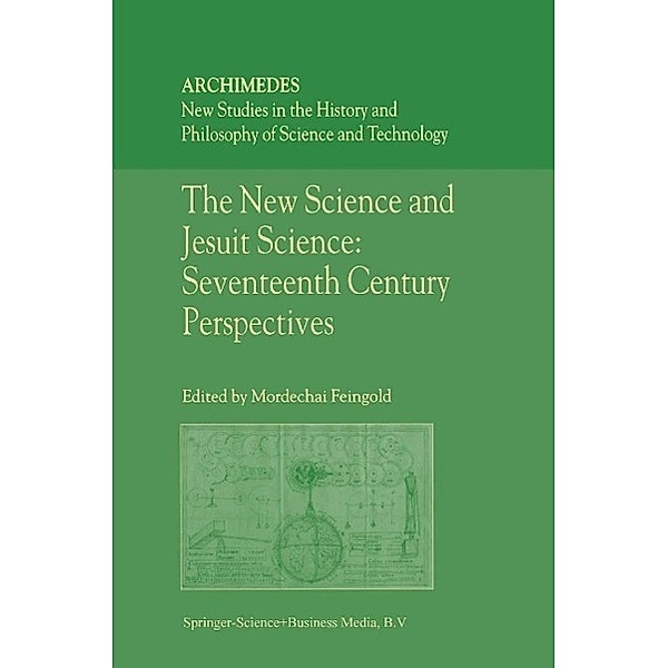 The New Science and Jesuit Science / Archimedes Bd.6