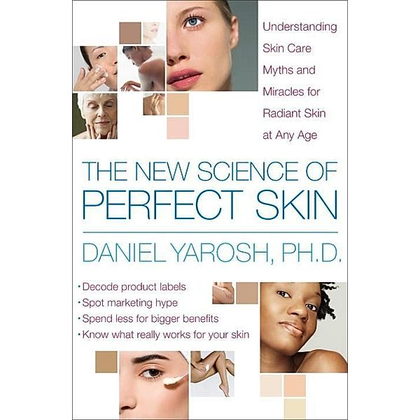 The New Science of Perfect Skin, Daniel Yarosh