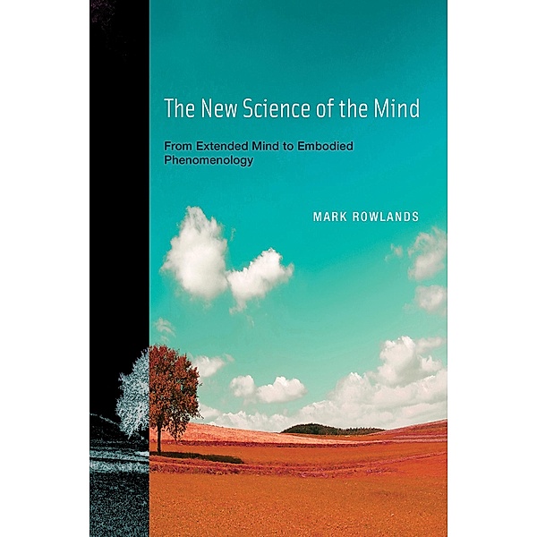 The New Science of the Mind, Mark J. Rowlands
