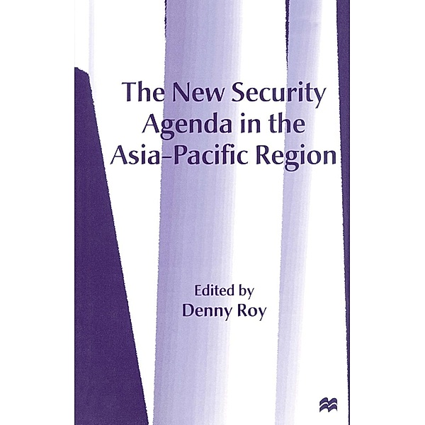 The New Security Agenda in the Asia-Pacific Region, Denny Roy