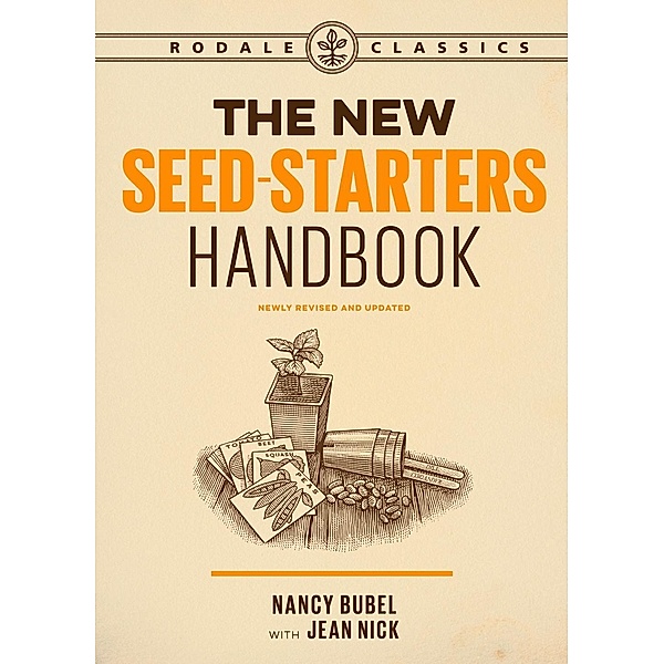 The New Seed-Starters Handbook / Rodale Organic Gardening, Nancy Bubel, Jean Nick