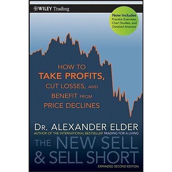 The New Sell and Sell Short / Wiley Trading Series, Alexander Elder
