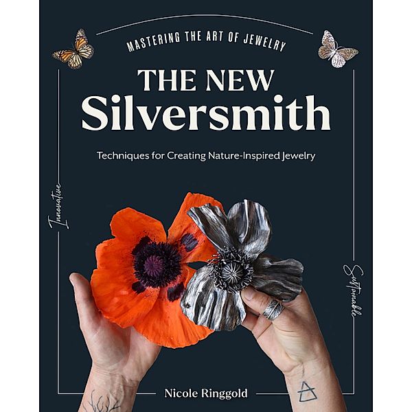 The New Silversmith / Mastering the Art of Jewelry Making, Nicole Ringgold