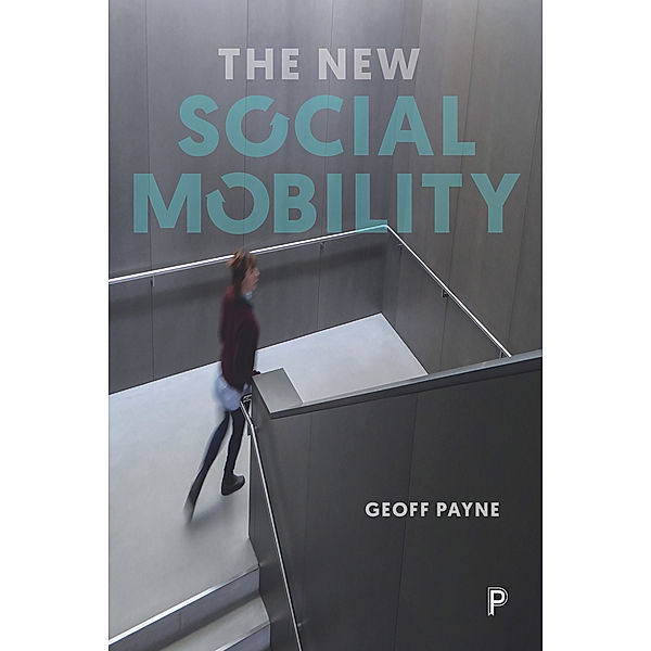 The new social mobility, Geoff Payne