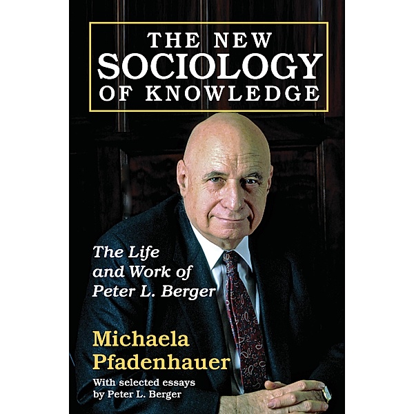 The New Sociology of Knowledge, Michaela Pfadenhauer