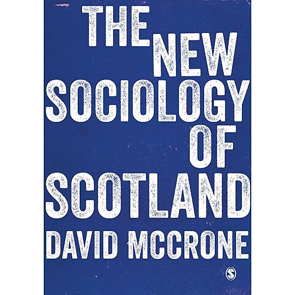 The New Sociology of Scotland, David McCrone