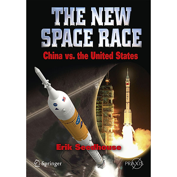 The New Space Race: China vs. USA, Erik Seedhouse