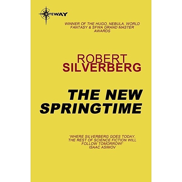 The New Springtime / The New Springtime Bd.2, Robert Silverberg