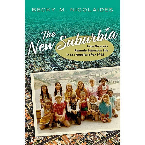The New Suburbia, Becky M. Nicolaides