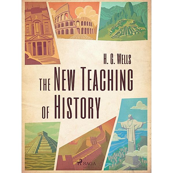 The New Teaching of History, H. G. Wells
