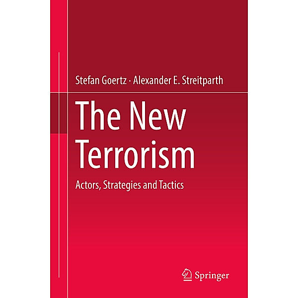 The New Terrorism, Stefan Goertz, Alexander E. Streitparth