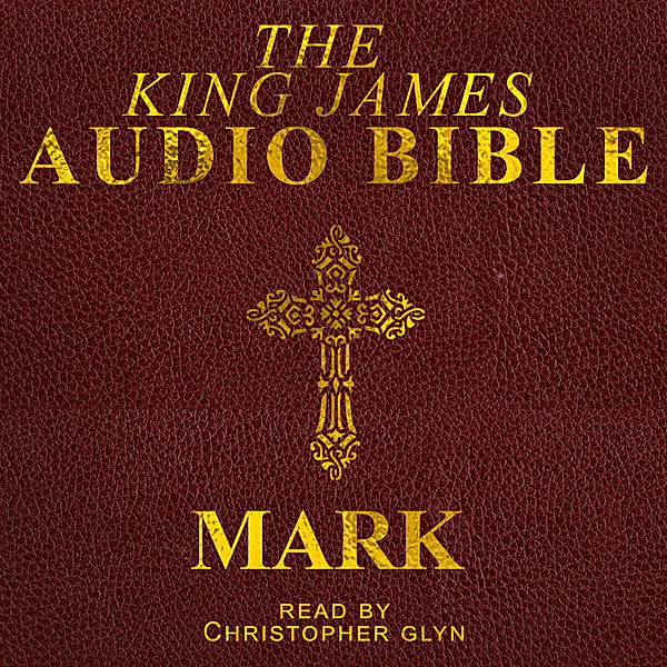 The New Testament - 2 - 2. Mark, Christopher Glyn