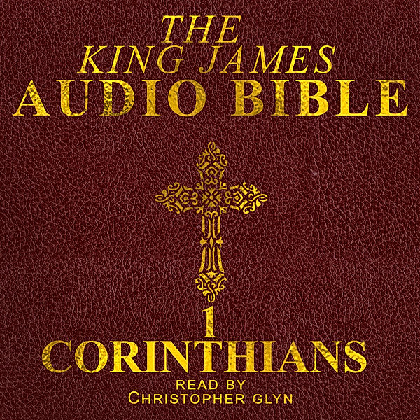 The New Testament - 7 - 1 Corinthians, Christopher Glyn