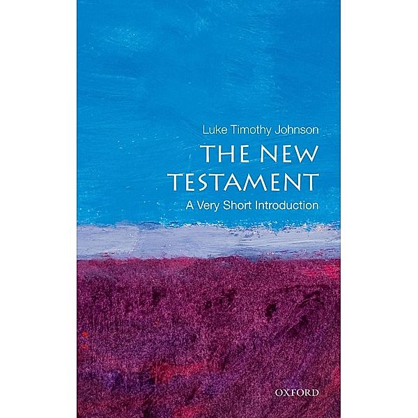 The New Testament: A Very Short Introduction, Luke Timothy Johnson