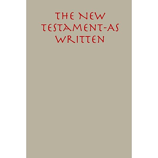 The New Testament: As Written, Kerry Jones