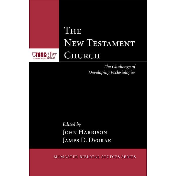 The New Testament Church / McMaster Biblical Studies Series