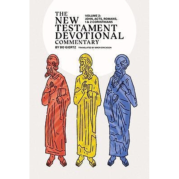 The New Testament Devotional Commentary, Volume 2, Bo Giertz