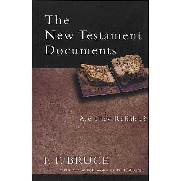 The New Testament Documents / IVP, F F Bruce