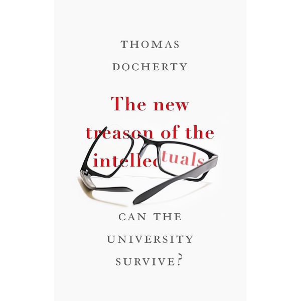 The new treason of the intellectuals, Thomas Docherty