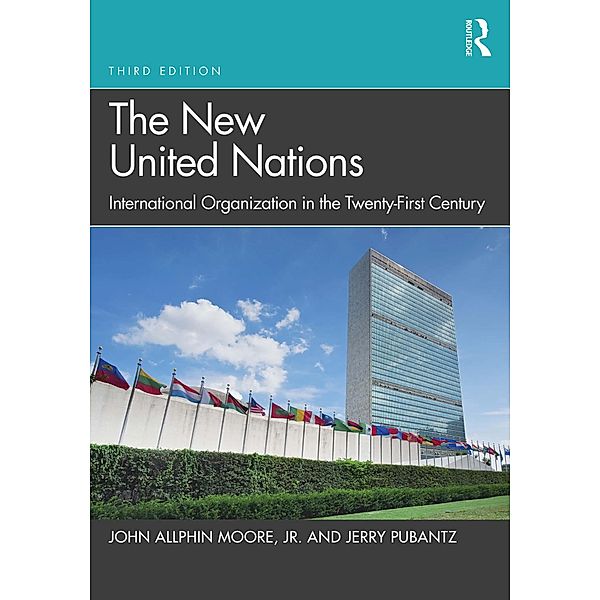 The New United Nations, John Allphin Moore Jr., Jerry Pubantz