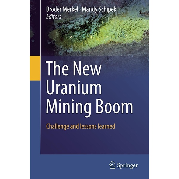 The New Uranium Mining Boom / Springer Geology, Broder Merkel, Mandy Schipek