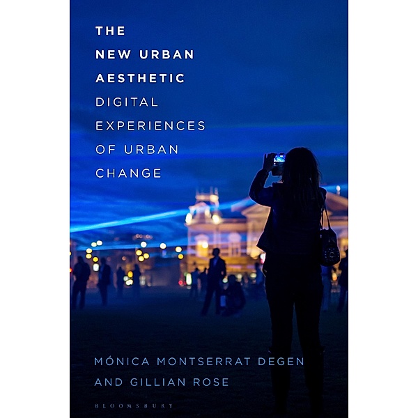 The New Urban Aesthetic, Mónica Montserrat Degen, Gillian Rose