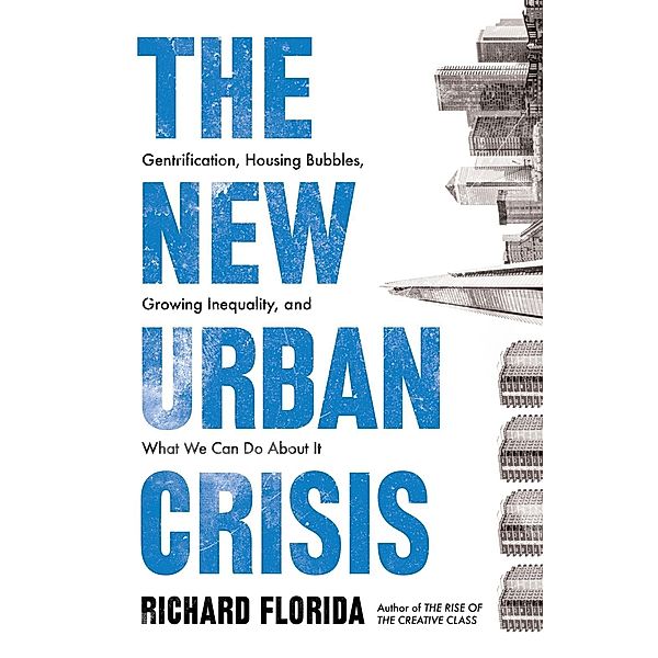 The New Urban Crisis, Richard Florida