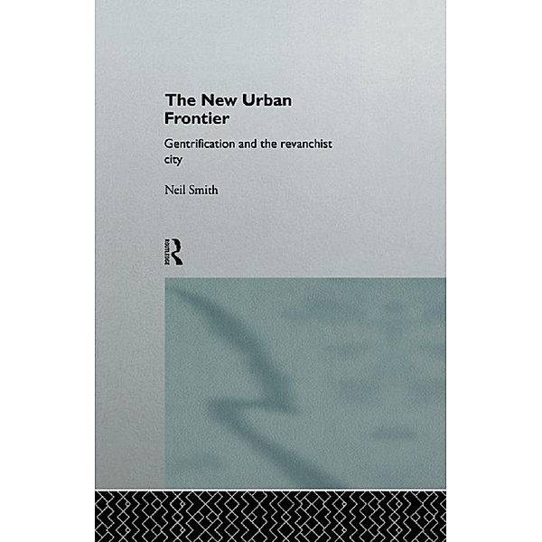 The New Urban Frontier, Neil Smith
