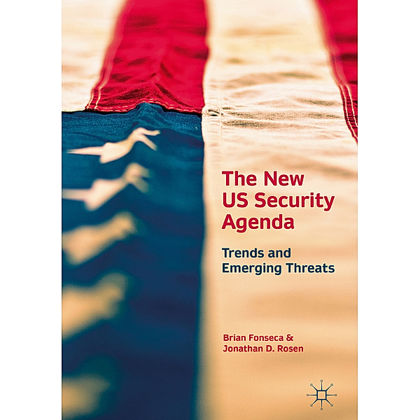The New US Security Agenda, Jonathan D. Rosen, Jonathan Rosen