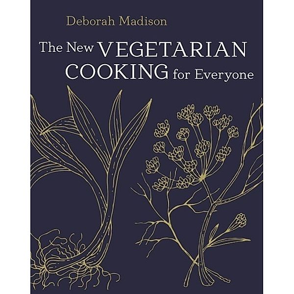 The New Vegetarian Cooking for Everyone, Deborah Madison
