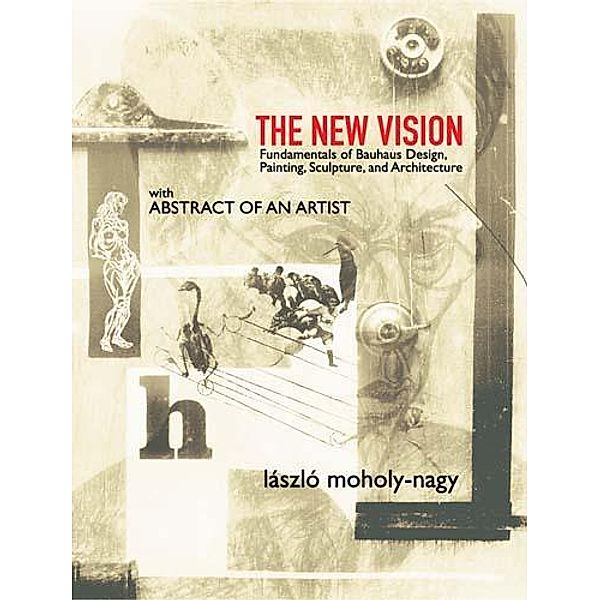 The New Vision / Dover Fine Art, History of Art, László Moholy-Nagy