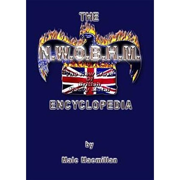 The new Wave of British Heavy Metal Encyclopedia, Malc MacMillan