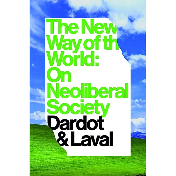The New Way of the World, Christian Laval, Pierre Dardot