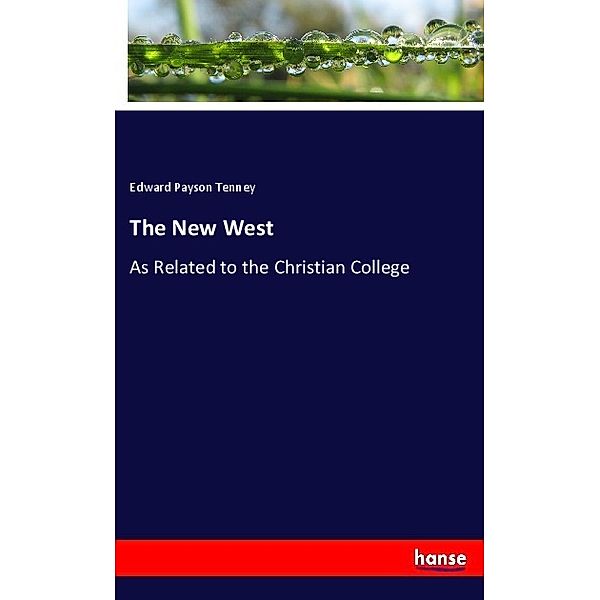 The New West, Edward Payson Tenney