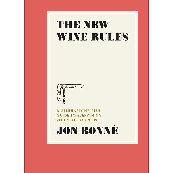 The New Wine Rules, Jon Bonné