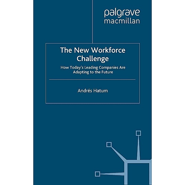The New Workforce Challenge, A. Hatum