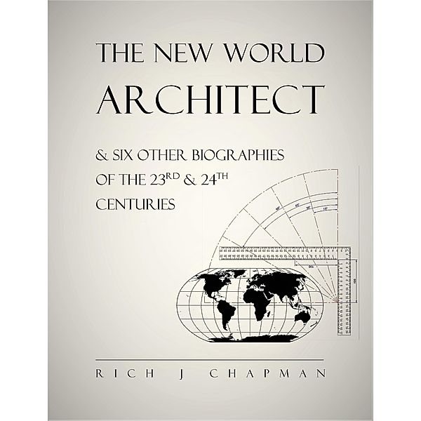 The New World Architect, Rich J Chapman