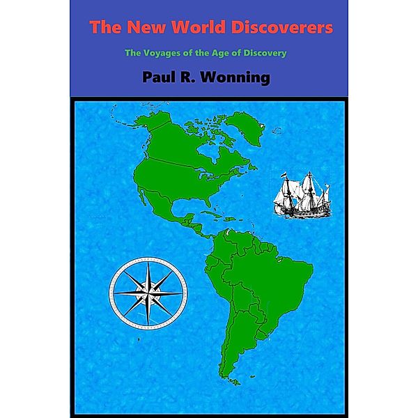 The New World Discoverers (American Short Biography Seies, #1) / American Short Biography Seies, Paul R. Wonning