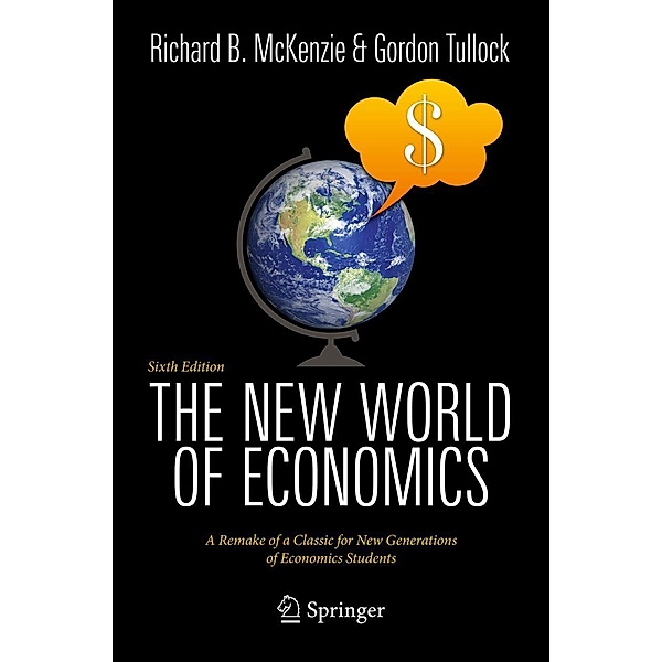 The New World of Economics, Richard B. McKenzie, Gordon Tullock