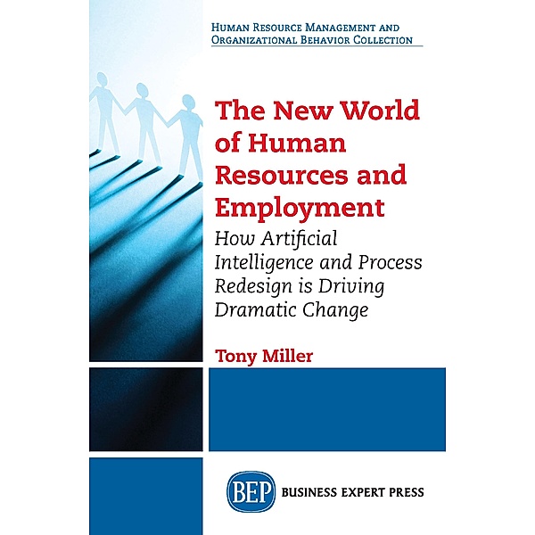 The New World of Human Resources and Employment, Tony Miller