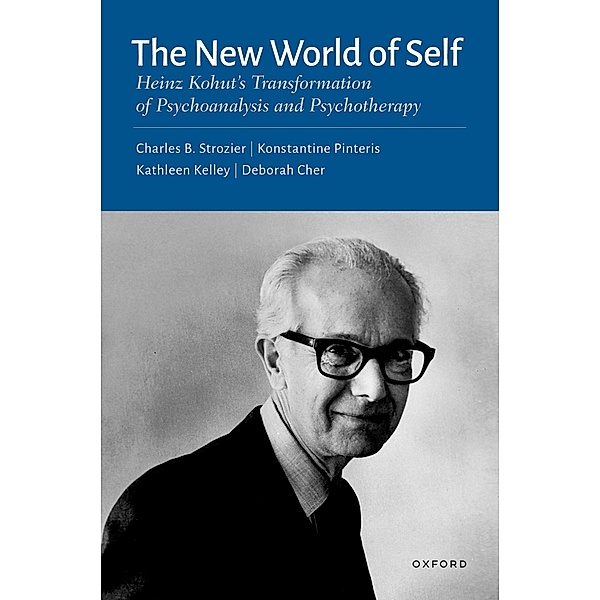 The New World of Self, Charles B. Strozier, Konstantine Pinteris, Kathleen Kelley, Deborah Cher