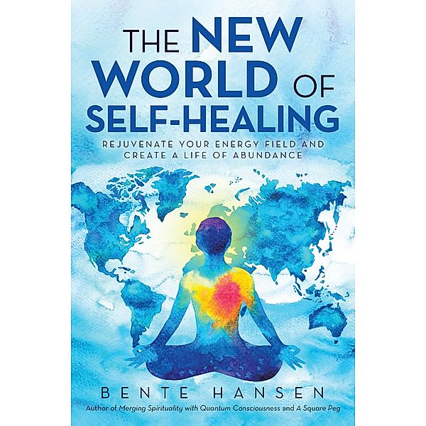 The New World of Self-Healing, Bente Hansen