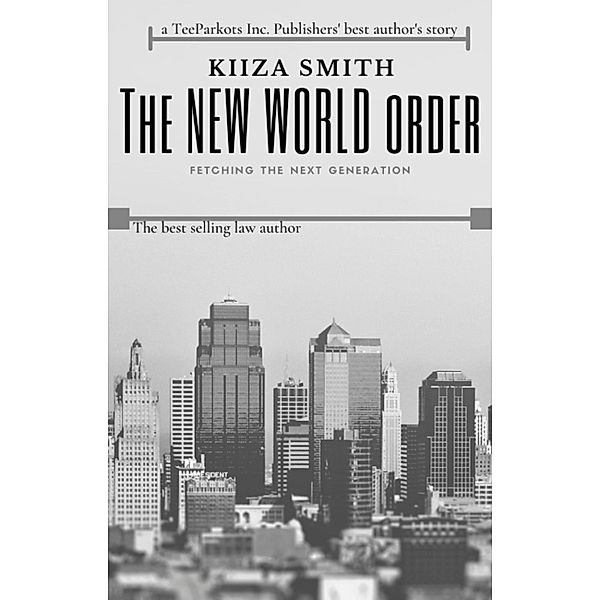 THE NEW WORLD ORDER, Kiiza Smith