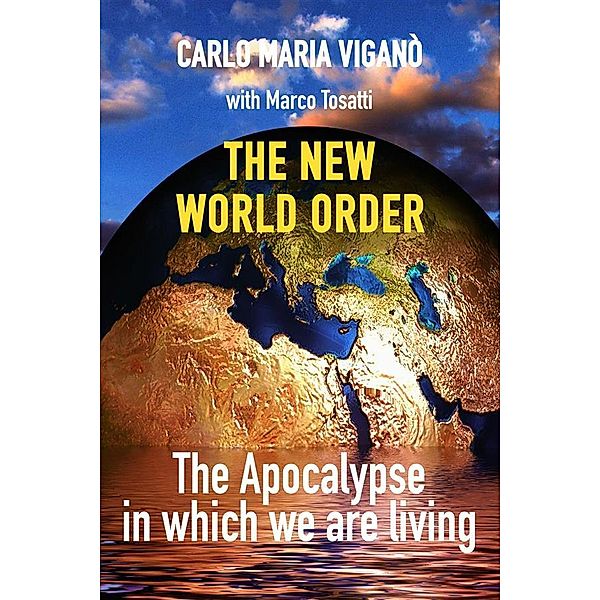 The new world order, Carlo Maria Viganò