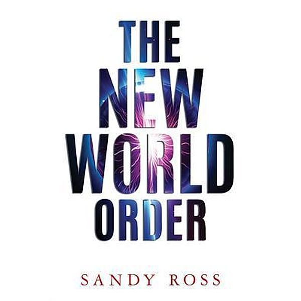 The New World Order, Sandy Ross