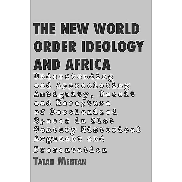 The New World Order Ideology and Africa, Tatah Mentan