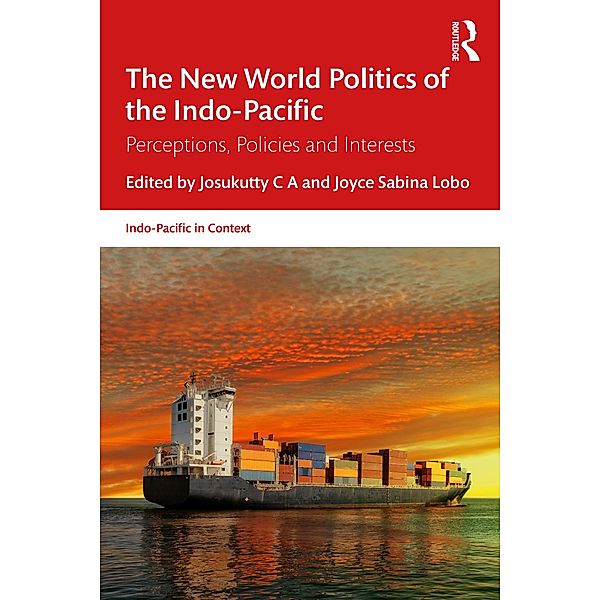 The New World Politics of the Indo-Pacific