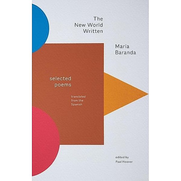 The New World Written: Selected Poems, Maria Baranda